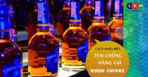 tem chống hàng giả rượu chivas