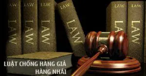 luật chống hàng giả hàng nhái