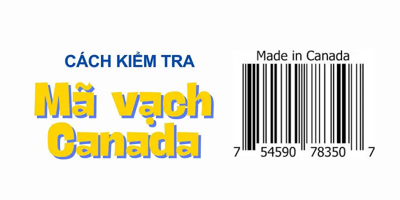 kiem-tra-ma-vach-canada